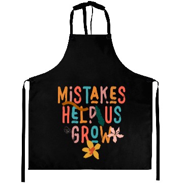 Discover Mistakes Help Us Grow Back To School Motivational Aprons