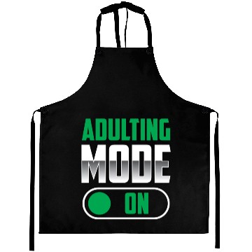 Discover Adulting Mode On Adulthood Adult Birthday Aprons