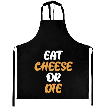 Discover Eat cheese or die Aprons