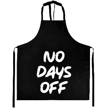 Discover no days off Aprons