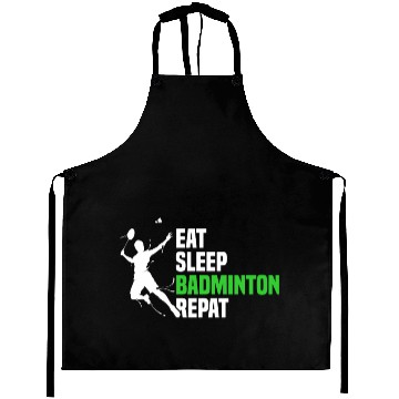 Discover Funny Eat Sleep Badminton Repeat For Badminton Pla Aprons