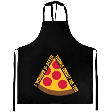 Discover pizza thinks about me Aprons