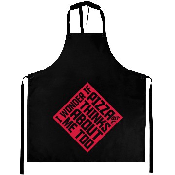 Discover pizza thinks about me Aprons