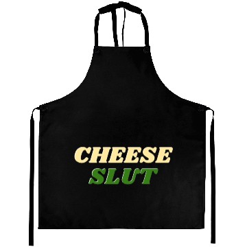 Discover CHEESE SLUT Aprons