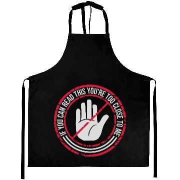 Discover too close to me Aprons