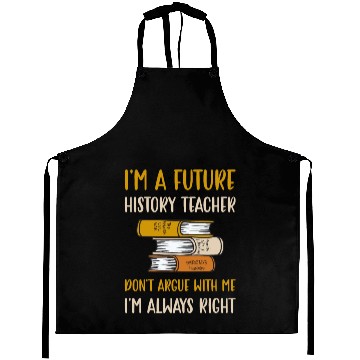 Discover I'm a future History Teacher Aprons