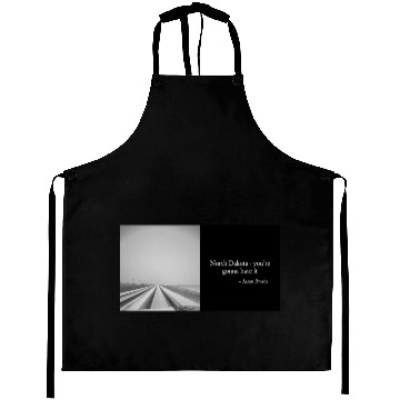 Discover NORTH DAKOTA - YOU'RE GONNA HATE IT Aprons