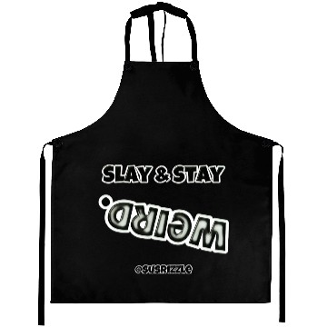 Discover Slay & Stay WEIRD Aprons