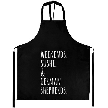 Discover Weekends Sushi And German Shepherds Aprons