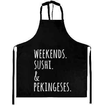 Discover Weekends Sushi And Pekingeses Aprons