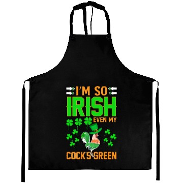 Discover I´m So Irish Even My Cock´s Green Aprons