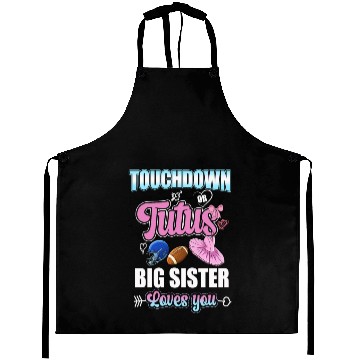 Discover Touchdown or Tutu Big Sister Loves You Aprons
