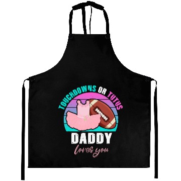 Discover Touchdowns or Tutus Daddy Loves You Aprons
