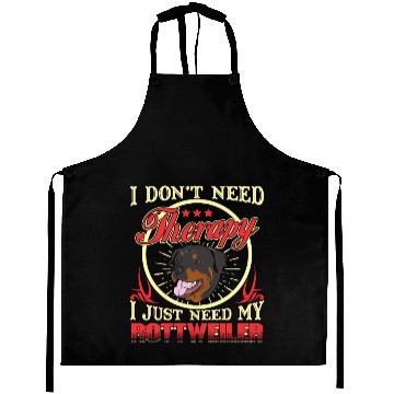 Discover I Just Need My Rottweiler Aprons