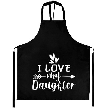 Discover I Love My Daughter Aprons