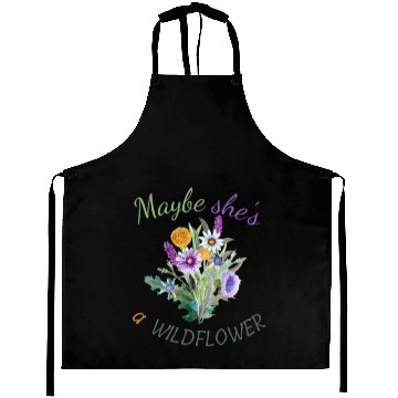 Discover Maybe She s a Wildflower Cute Wildflower Aprons