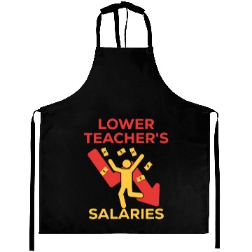 Discover lower teacher's salaries meme for us teachers Aprons