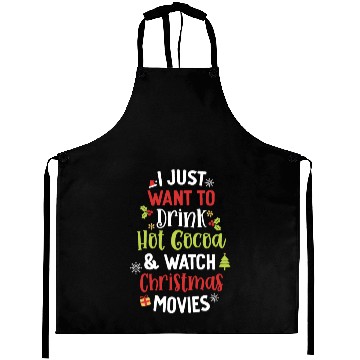 Discover Drink Hot Cocoa And Watch Christmas Movies Cute Aprons