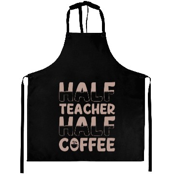 Discover Half Teacher Half Coffee Aprons