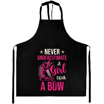 Discover Never Underestimate A Girl With A Bow Archery Aprons