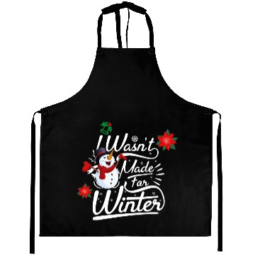 Discover I Wasn't Made For Winter ( Light) Aprons