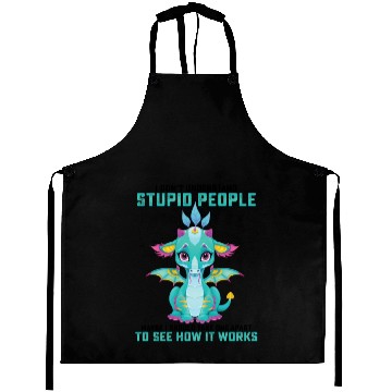 Discover I Dont Understand Stupid People Maybe I Should Aprons