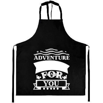 Discover adventure awaits for you Aprons