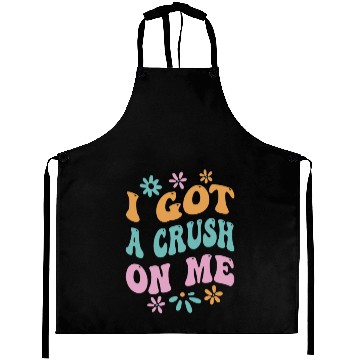 Discover I Got A Crush On Me Positive Self Love Myself Aprons