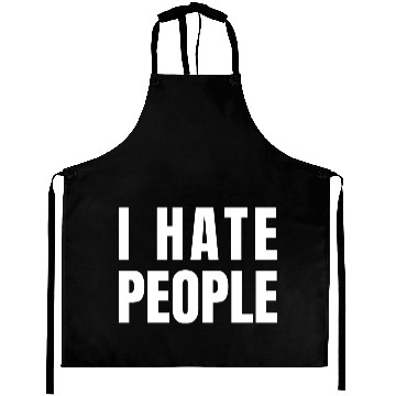 Discover I Hate People Aprons