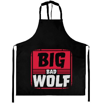 Discover big bad wolf quote Aprons