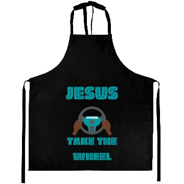 Discover Jesus take the wheel Aprons