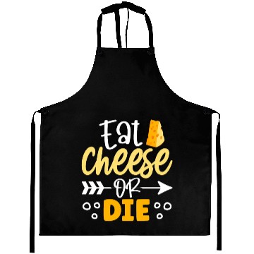 Discover Eat cheese or die Aprons