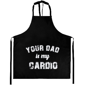 Discover Your Dad Is My Cardio Gym Exercise Humorous Aprons