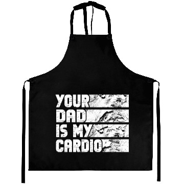 Discover Your Dad Is My Cardio Gym Exercise Humorous Aprons