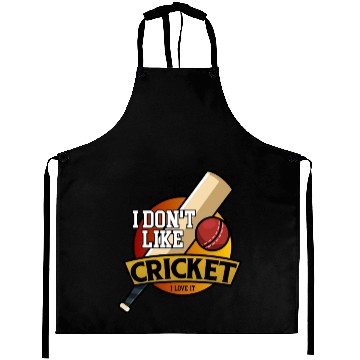 Discover I don't like Cricket...I love it Aprons