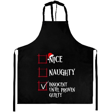 Discover Nice Naughty Innocent Until Proven Guilty Christma Aprons