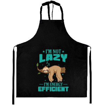 Discover I'm not Lazy I'm Energy Efficient Sloth Aprons