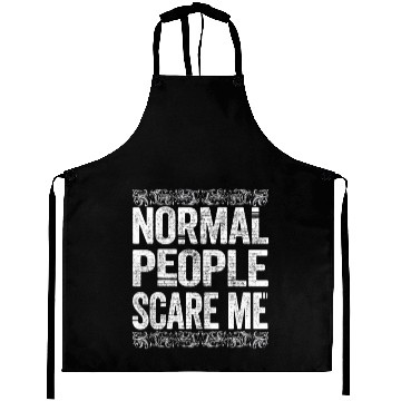 Discover Normal People Scare Me Aprons