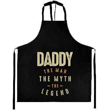 Discover Daddy The Man The Myth The Legend - Father Aprons