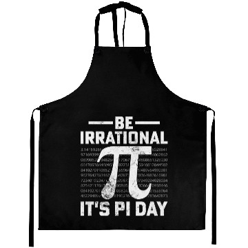 Discover Funny Pi Day Math Science Be Irrational Aprons