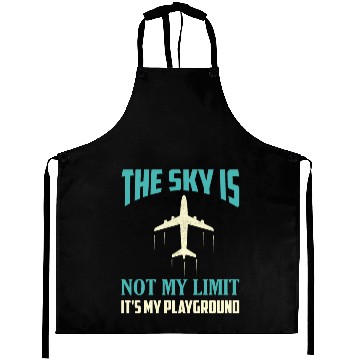 Discover The Sky Is Not My Limit It's My Playground Pilot A Aprons