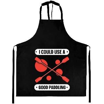 Discover I Could Use A Good Paddling Kayaking Kayak Hobby Aprons