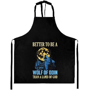 Discover Better To Be A Wolf Of Odin Than A Vikings Norse Aprons