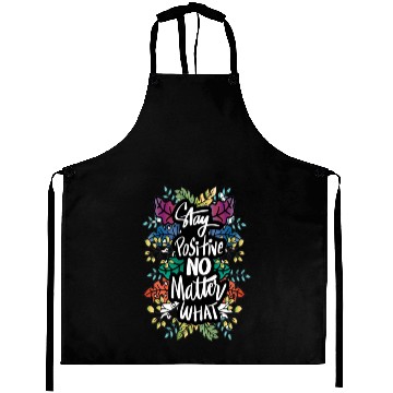 Discover Any positive no matter what Aprons