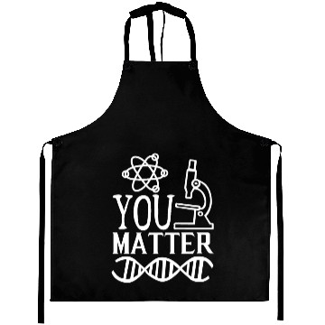 Discover You Matter Science Nerd Geek Teacher Student Gifts Aprons