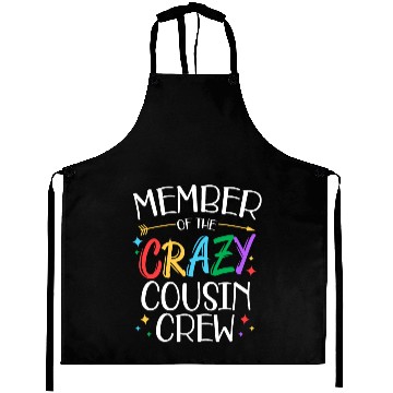 Discover funny Member of the crazy cousin crew gifts Aprons