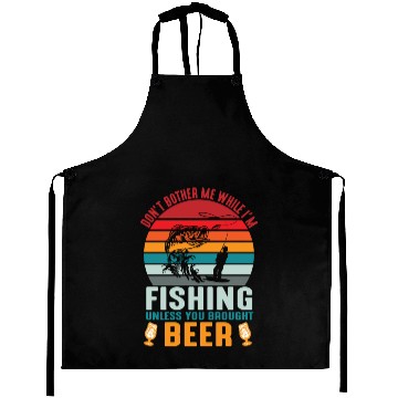 Discover Do Not Bother Me While I Am Fishing Aprons