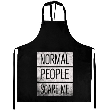Discover Normal People Scare Me Aprons