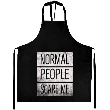 Discover Normal People Scare Me Aprons