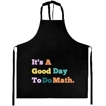 Discover Back To School Its A Good Day To Do Math Teachers Aprons